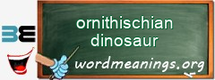 WordMeaning blackboard for ornithischian dinosaur